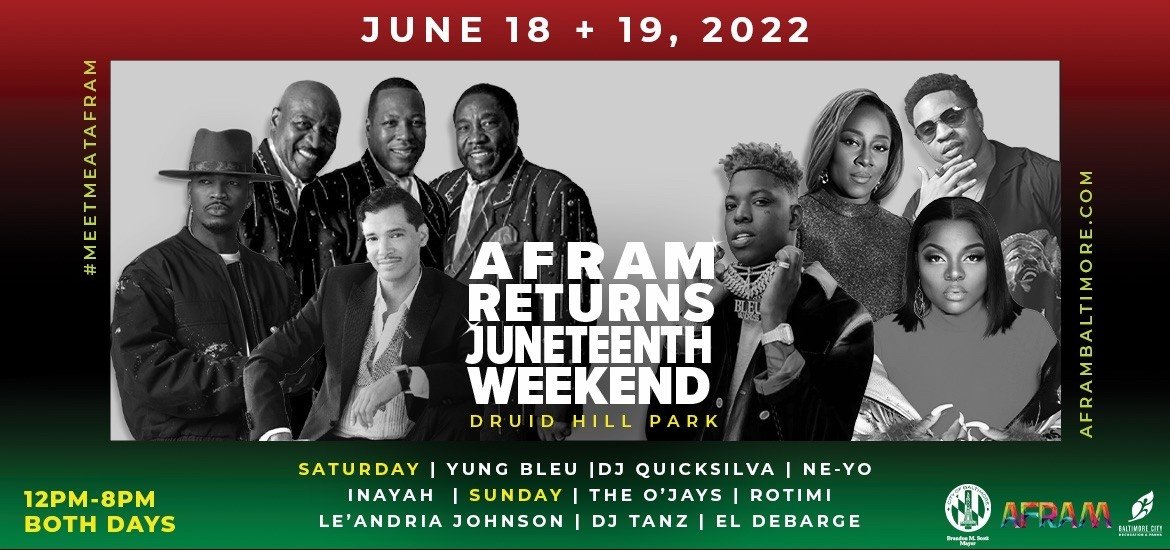 Photo of people with text: AFRAM returns Juneteenth weekend.  Druid Hill Park. 06/18-19.  12PM-8PM both days aframbaltimore.com
